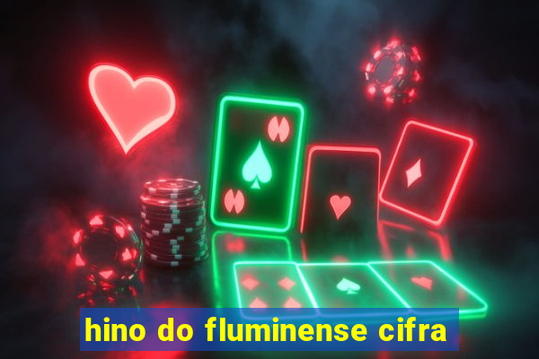 hino do fluminense cifra